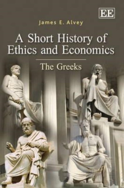 A Short History of Ethics and Economics: The Greeks