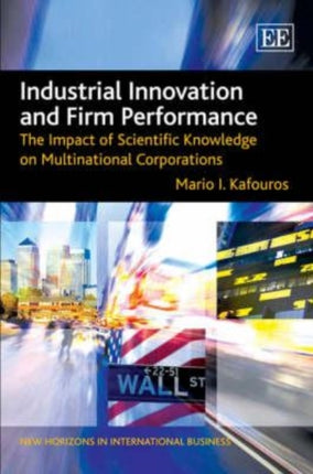 Industrial Innovation and Firm Performance: The Impact of Scientific Knowledge on Multinational Corporations