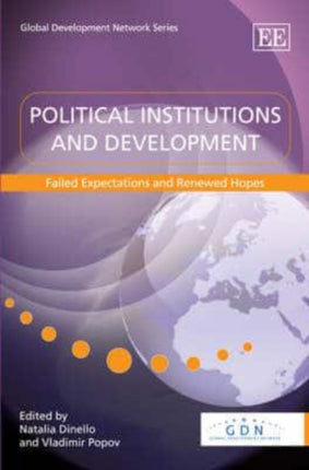 Political Institutions and Development: Failed Expectations and Renewed Hopes