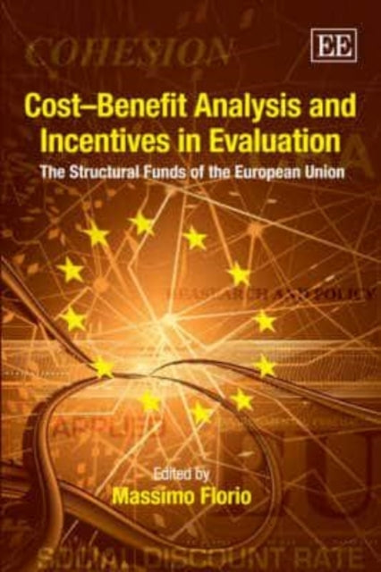 Cost–Benefit Analysis and Incentives in Evaluation: The Structural Funds of the European Union