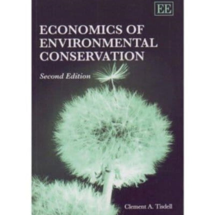 Economics of Environmental Conservation, Second Edition