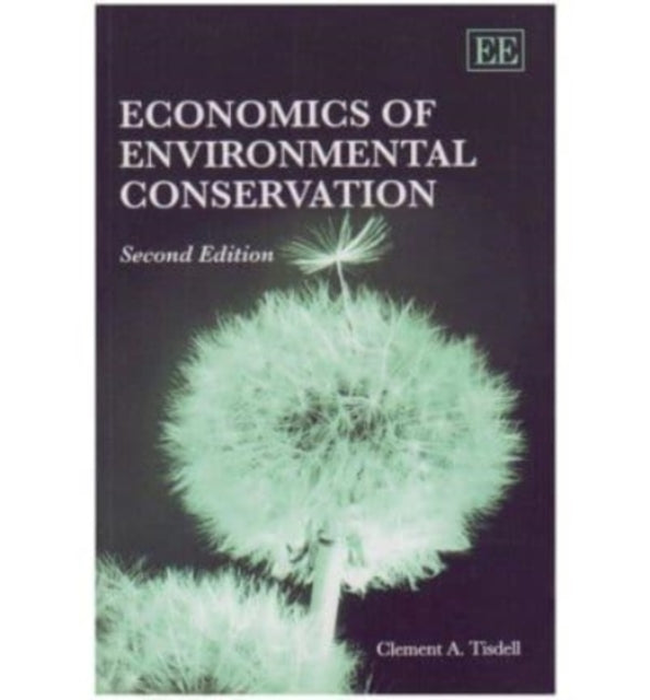 Economics of Environmental Conservation, Second Edition