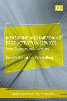 Measuring and Improving Productivity in Services: Issues, Strategies and Challenges