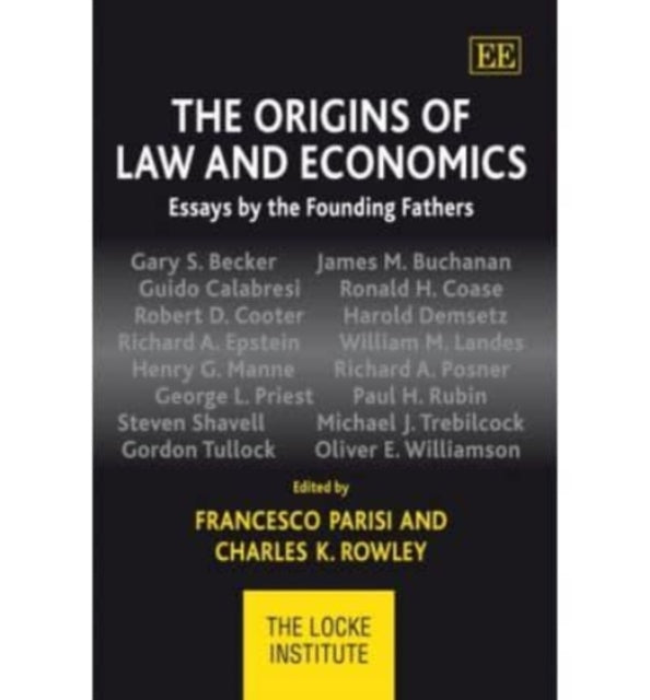 The Origins of Law and Economics: Essays by the Founding Fathers