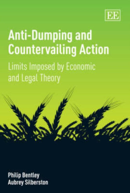 Anti-Dumping and Countervailing Action: Limits Imposed by Economic and Legal Theory