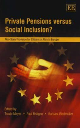 Private Pensions versus Social Inclusion?: Non-State Provision for Citizens at Risk in Europe