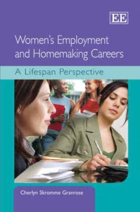 Women’s Employment and Homemaking Careers: A Lifespan Perspective