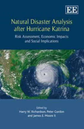 Natural Disaster Analysis after Hurricane Katrina: Risk Assessment, Economic Impacts and Social Implications