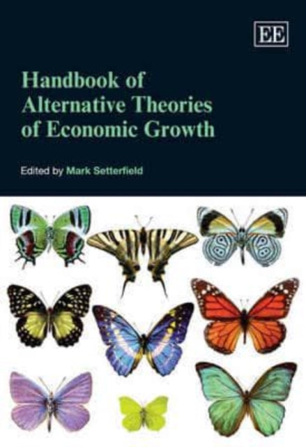 Handbook of Alternative Theories of Economic Growth