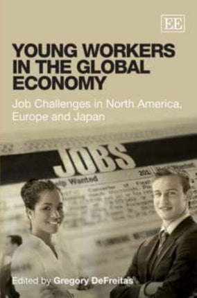 Young Workers in the Global Economy: Job Challenges in North America, Europe and Japan