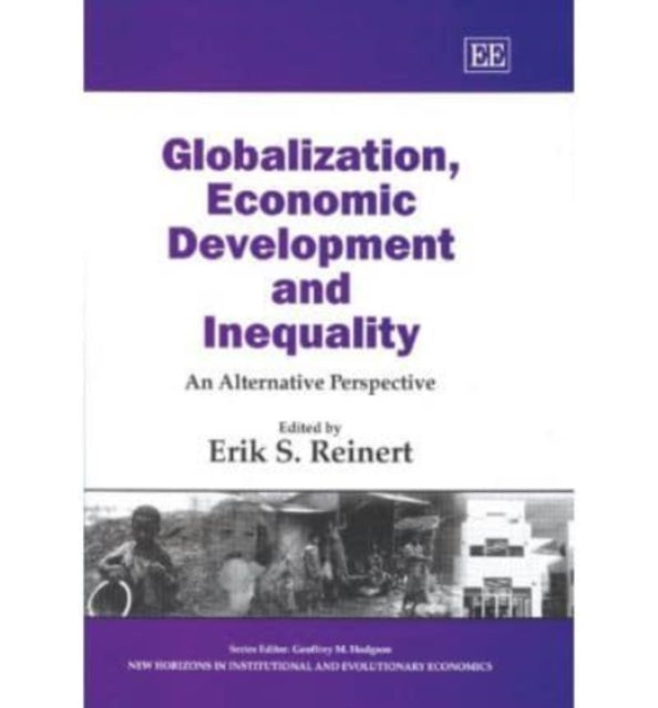 Globalization, Economic Development and Inequality: An Alternative Perspective