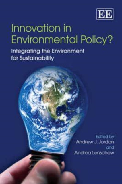 Innovation in Environmental Policy?: Integrating the Environment for Sustainability