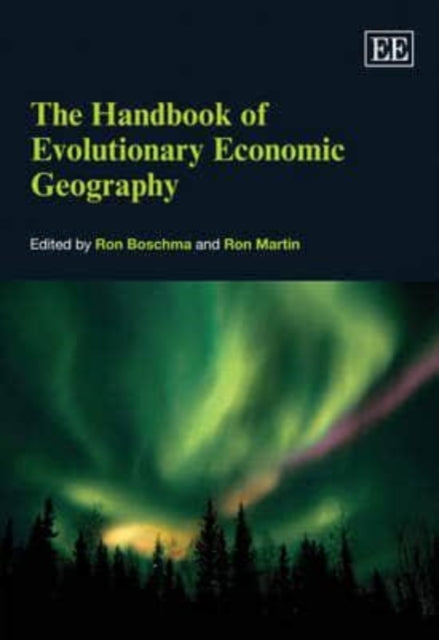 The Handbook of Evolutionary Economic Geography