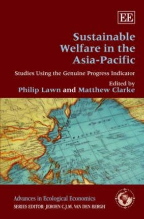 Sustainable Welfare in the Asia-Pacific: Studies Using the Genuine Progress Indicator