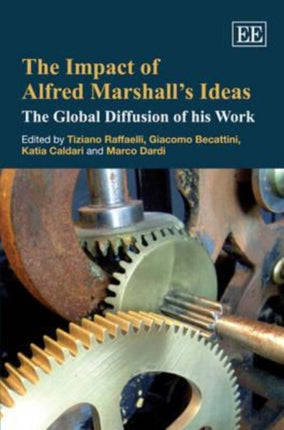 The Impact of Alfred Marshall’s Ideas: The Global Diffusion of his Work