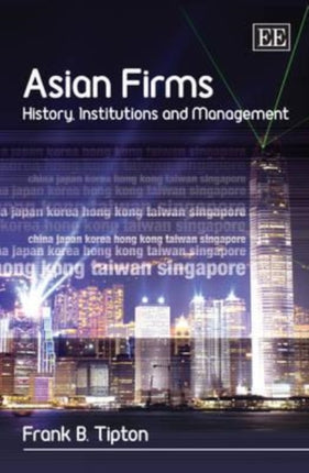 Asian Firms: History, Institutions and Management