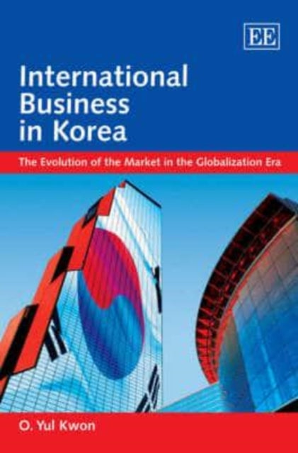 International Business in Korea: The Evolution of the Market in the Globalization Era