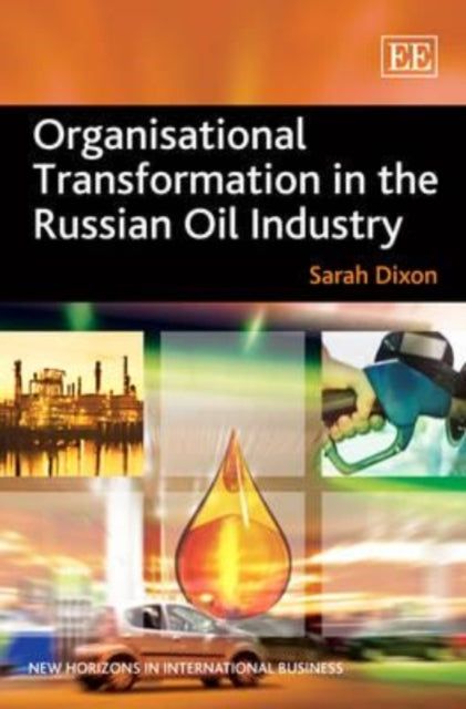 Organisational Transformation in the Russian Oil Industry