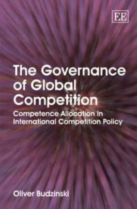 The Governance of Global Competition: Competence