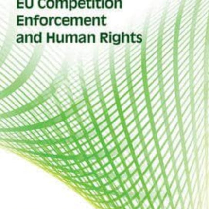 EU Competition Enforcement and Human Rights