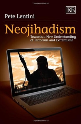 Neojihadism: Towards a New Understanding of