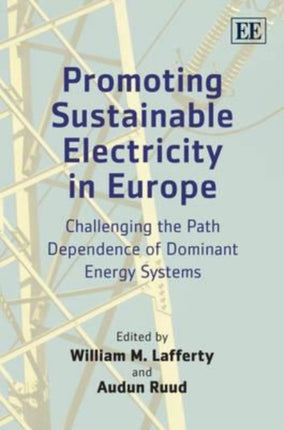 Promoting Sustainable Electricity in Europe: Challenging the Path Dependence of Dominant Energy Systems