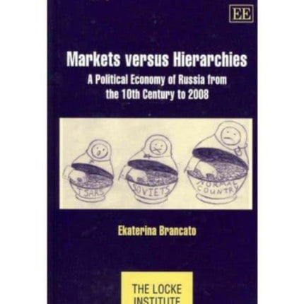 Markets Versus Hierarchies: A Political Economy