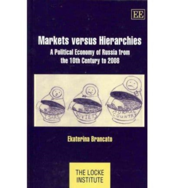 Markets Versus Hierarchies: A Political Economy