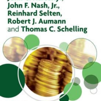 John C. Harsanyi, John F. Nash Jr., Reinhard Selten, Robert J. Aumann and Thomas C. Schelling