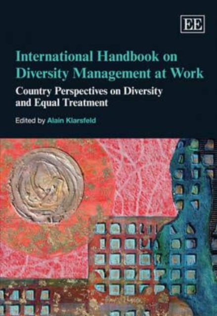 International Handbook on Diversity Management at Work: Country Perspectives on Diversity and Equal Treatment