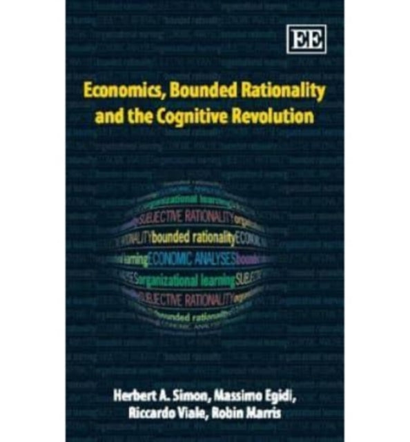 Economics, Bounded Rationality and the Cognitive Revolution