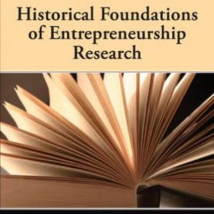 Historical Foundations of Entrepreneurship Research