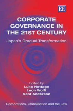 Corporate Governance in the 21st Century: Japan’s Gradual Transformation