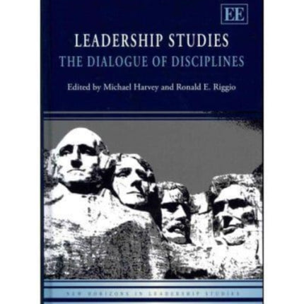 Leadership Studies: The Dialogue of Disciplines