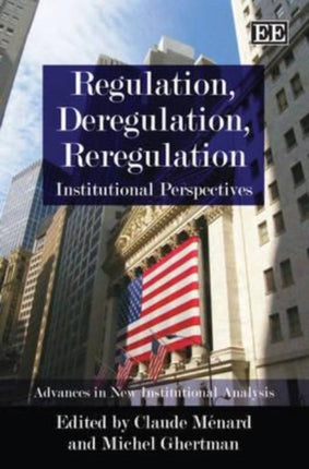 Regulation, Deregulation, Reregulation: Institutional Perspectives