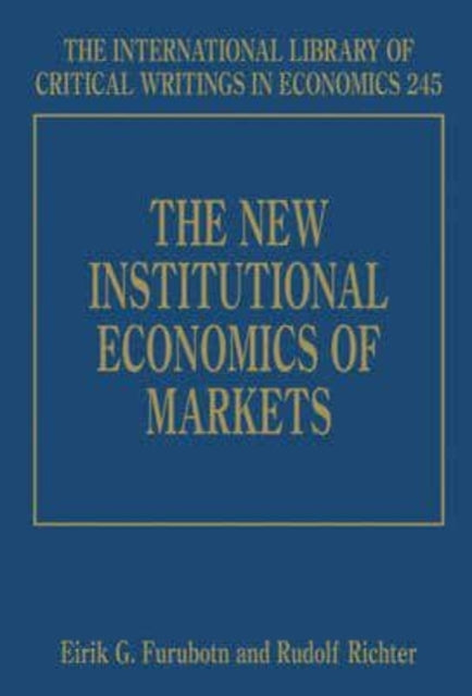 The New Institutional Economics of Markets