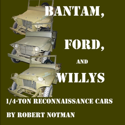 Bantam, Ford and Willys-1/4-Ton Reconnaissance Cars