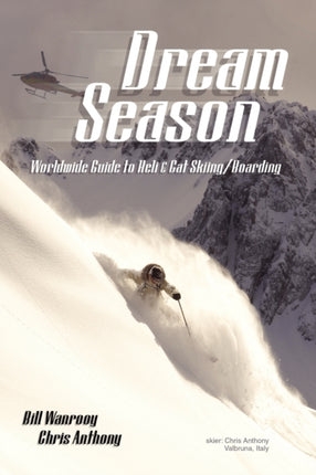 Dream Season: Worldwide Guide to Heli & Cat