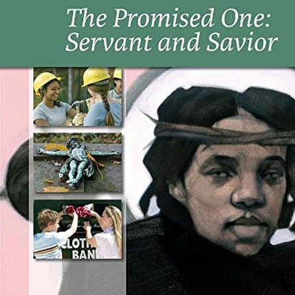 Credo: (Core Curriculum III) The Promised One: Servant and Savior, Student Text
