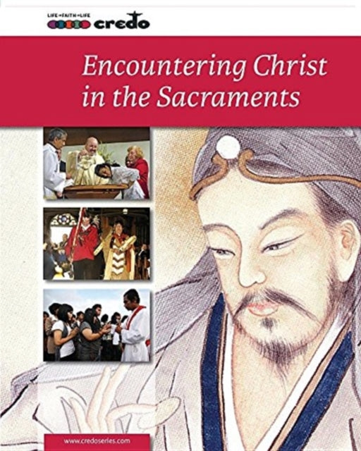 Credo: (Core Curriculum V) Encountering Christ in