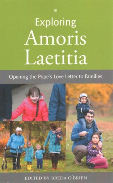 Exploring Amoris Laetitia: Opening the Pope's Love Letter to Families