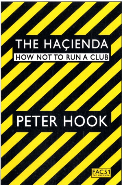 The Hacienda: How Not to Run a Club