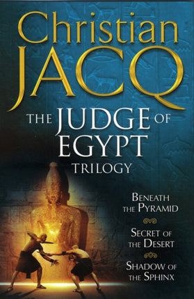 The Judge of Egypt Trilogy: Beneath the Pyramid,