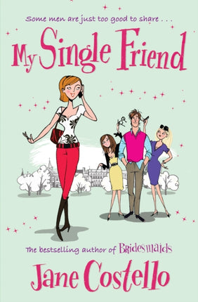 My Single Friend: The perfect laugh-out-loud friends-to-lovers romcom