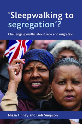 'Sleepwalking to segregation'?: Challenging myths