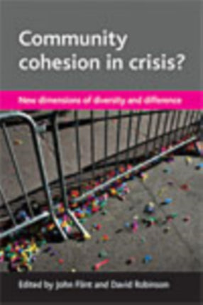 Community cohesion in crisis?: New dimensions of