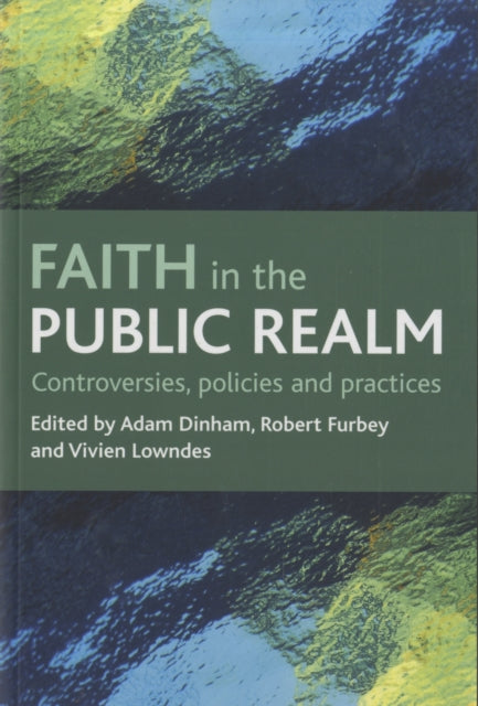 Faith in the public realm: Controversies,