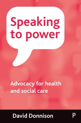 Speaking to power: Advocacy for health and social