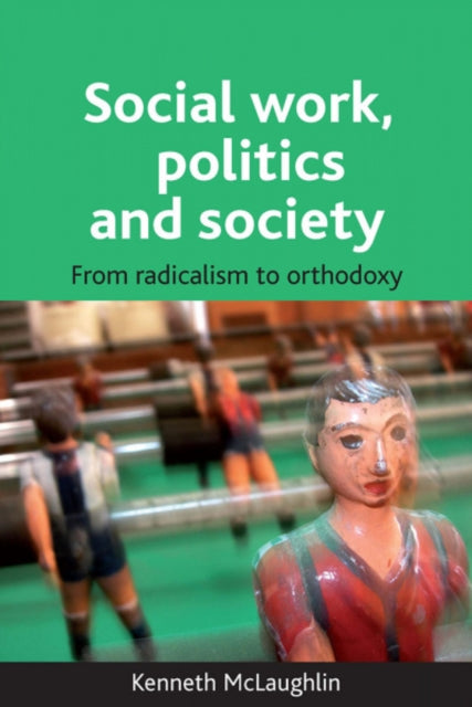 Social work, politics and society: From