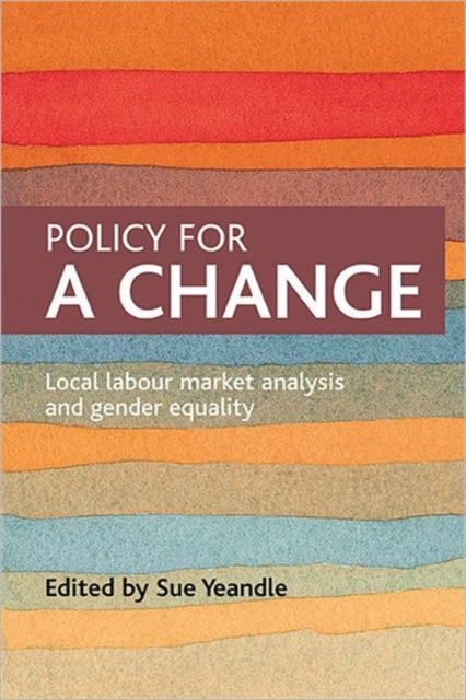 Policy for a change: Local labour market analysis